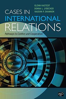 Cases in International Relations: Pathways to Conflict and Cooperation