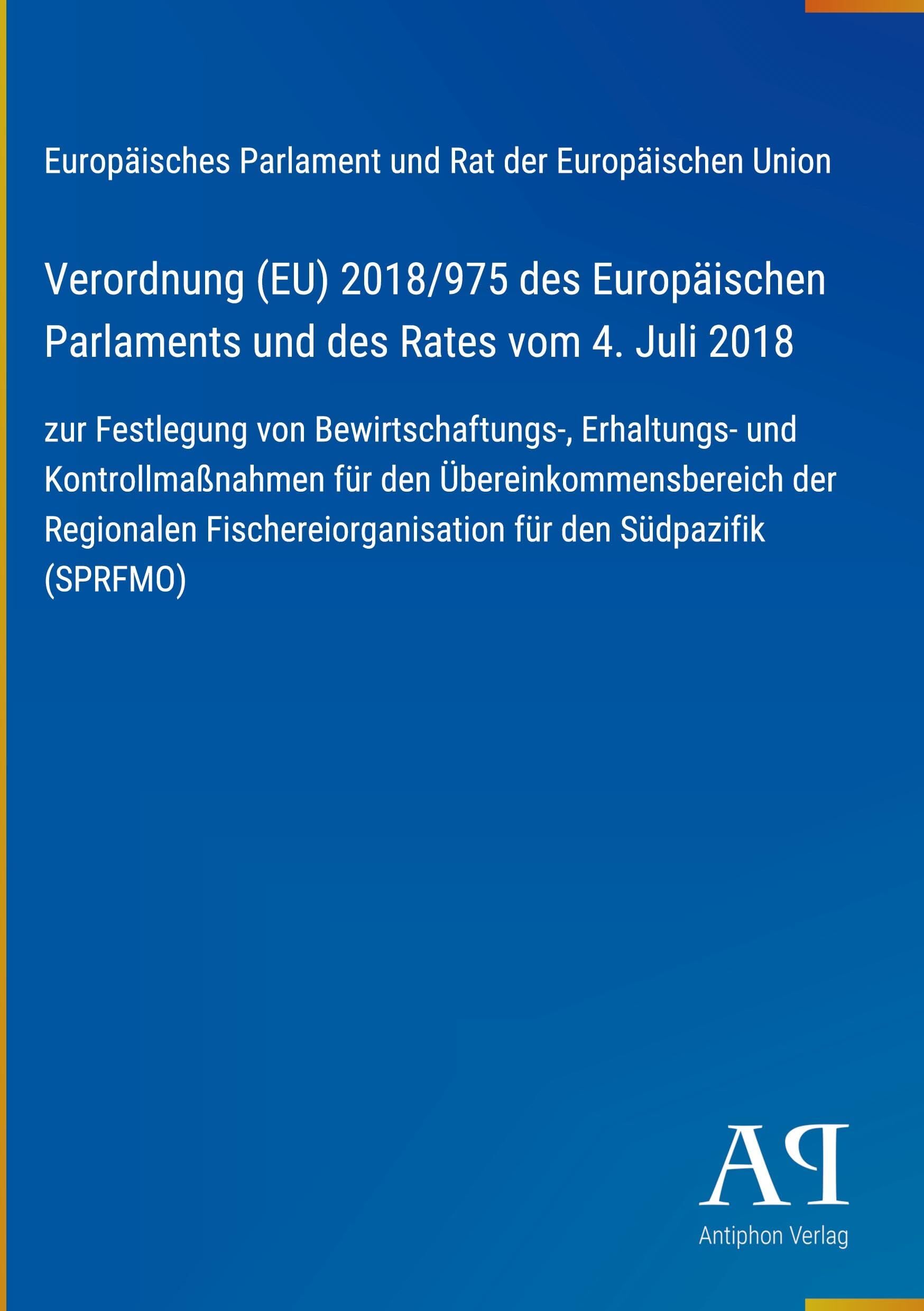 Verordnung (EU) 2018/975 des Europäischen Parlaments und des Rates vom 4. Juli 2018