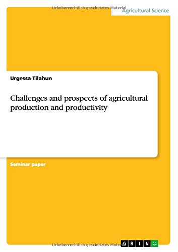 Challenges and prospects of agricultural production and productivity
