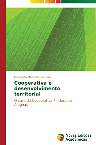 Cooperativa e desenvolvimento territorial: O caso da Cooperativa Pindorama - Alagoas