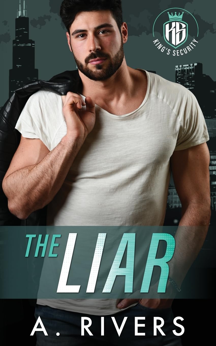 The Liar: A Marriage In Trouble Romantic Suspense (King's Security, Band 4)