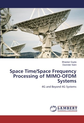 Space Time/Space Frequency Processing of MIMO-OFDM Systems: 4G and Beyond 4G Systems