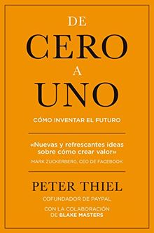 De cero a uno : cómo inventar el futuro (MANAGEMENT)