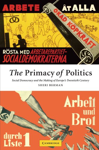 The Primacy of Politics: Social Democracy and the Making of Europe's Twentieth Century