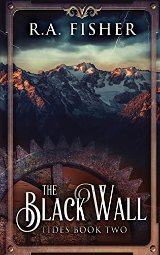 The Black Wall: Large Print Hardcover Edition (Tides, Band 2)