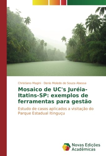 Mosaico de UC's Juréia-Itatins-SP: exemplos de ferramentas para gestão: Estudo de casos aplicados a visitação do Parque Estadual Itinguçu