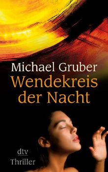Wendekreis der Nacht: Thriller