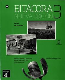 Bitacora 3 : curso de espanol B1 : cuaderno de ejercicios