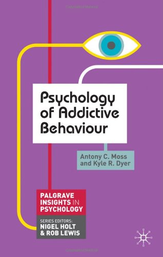 Psychology of Addictive Behaviour (Palgrave Insights in Psychology)