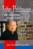 John Pridmore: Ein Gangster findet Gott