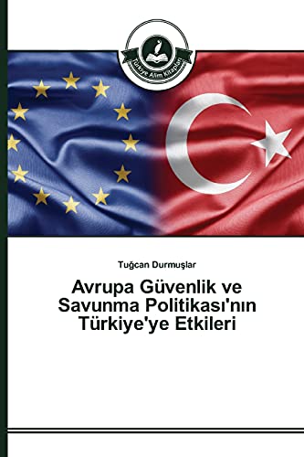 Avrupa Güvenlik ve Savunma Politikası'nın Türkiye'ye Etkileri