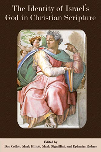 The Identity of Israel's God in Christian Scripture (Resources for Biblical Study, 96)