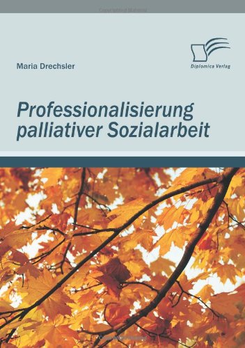 Professionalisierung palliativer Sozialarbeit
