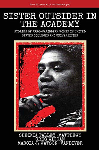 Sister Outsider in the Academy: Untold Stories of Afro-Caribbean Women in United States Colleges and Universities (Critical Pedagogies, Band 15)
