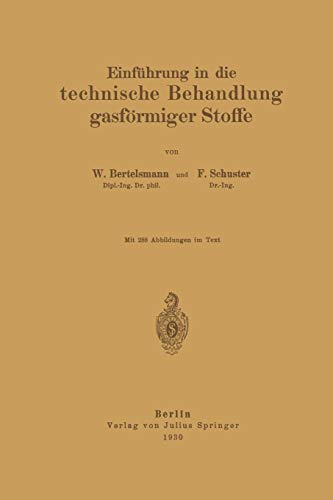 Einführung in die Technische Behandlung Gasförmiger Stoffe