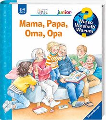 Mama, Papa, Oma, Opa (Wieso? Weshalb? Warum? junior, Band 39)