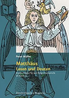 Matthäus - Lesen und Deuten (Kopiervorlagen für den Religionsunterricht ab Klasse 10)