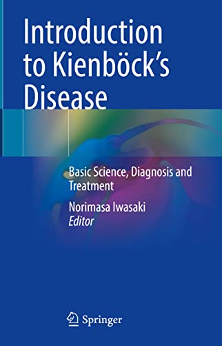 Introduction to Kienböck’s Disease: Basic Science, Diagnosis and Treatment
