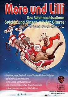 Moro und Lilli. Das Weihnachtsalbum.: Spielen und Singen mit der Gitarre. Beliebte, neue, besinnliche und fetzige Weihnachtslieder, sehr leicht bis ... Moro-und-Lilli-Plektrum. Ausgabe ohne CD