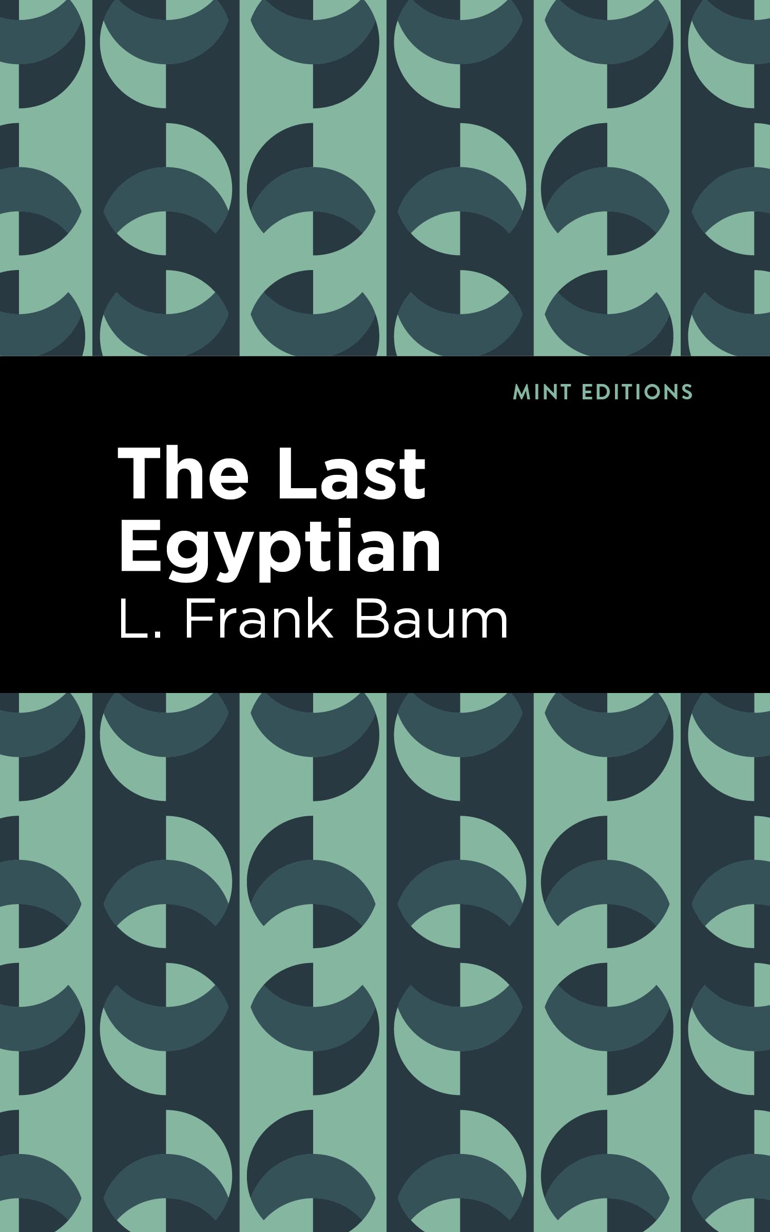 The Last Egyptian (Mint Editions (Grand Adventures))