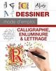 Calligraphie, enluminure & lettrage
