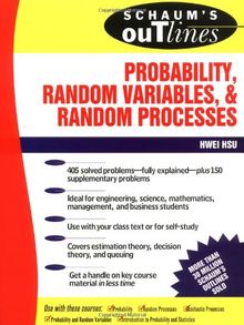 Schaum's Outline of Probability, Random Variables and Random Processes.