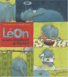 Léon, le petit éléphant grognon