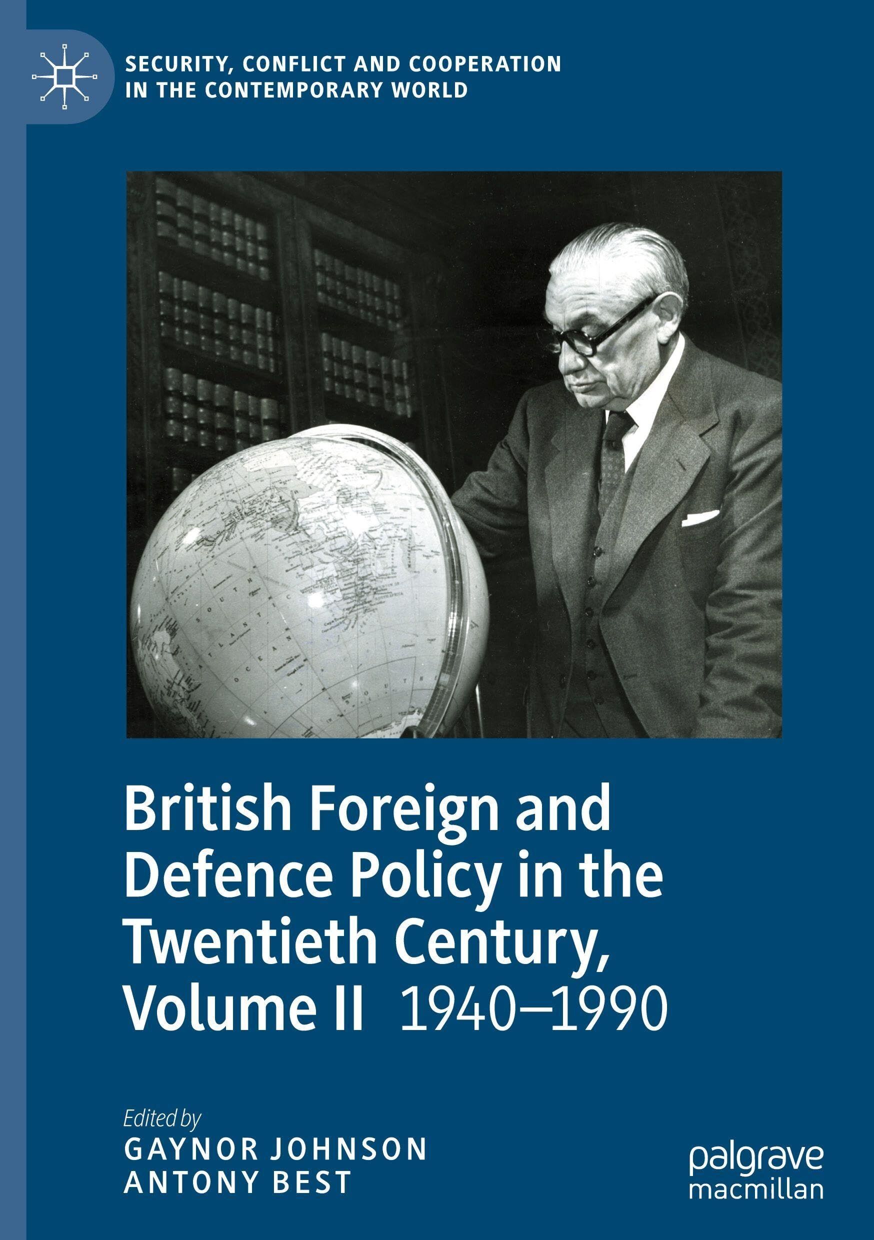 British Foreign and Defence Policy in the Twentieth Century, Volume II