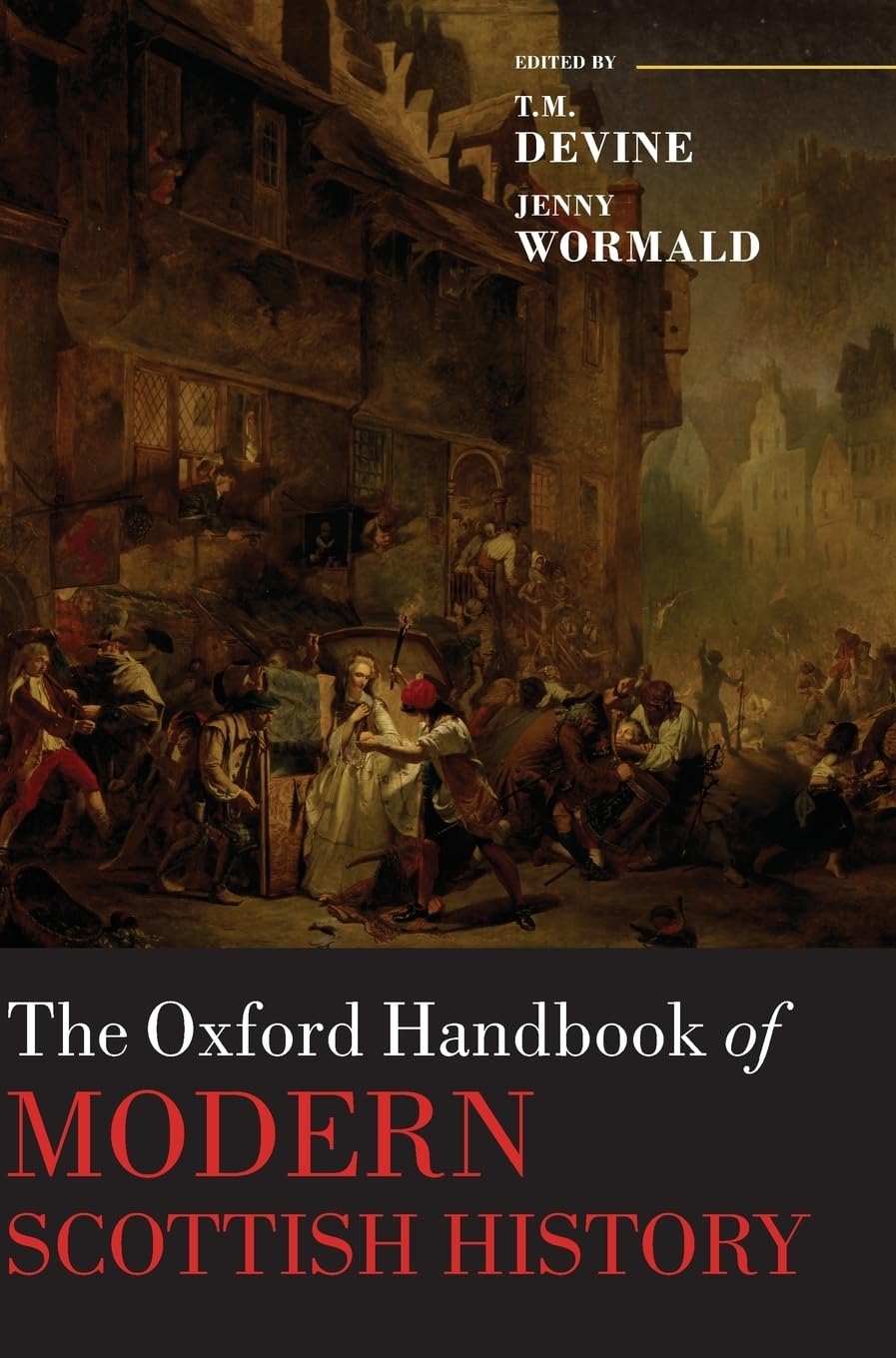 The Oxford Handbook of Modern Scottish History (Oxford Handbooks)