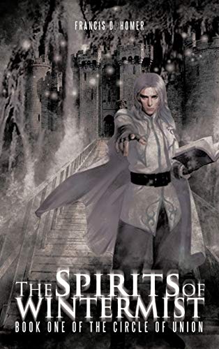 The Spirits of Wintermist: Book One of the Circle of Union