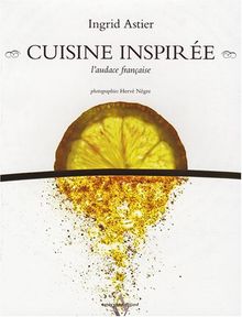 Cuisine inspirée : l'audace française