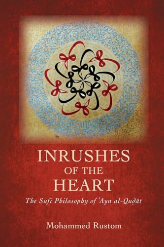 Inrushes of the Heart: The Sufi Philosophy of ¿Ayn al-Qu¿¿t (Suny in Islam)