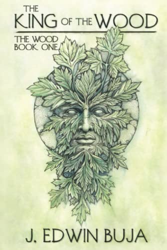 The King Of The Wood: The Wood: Book One: Book One of THE WOOD