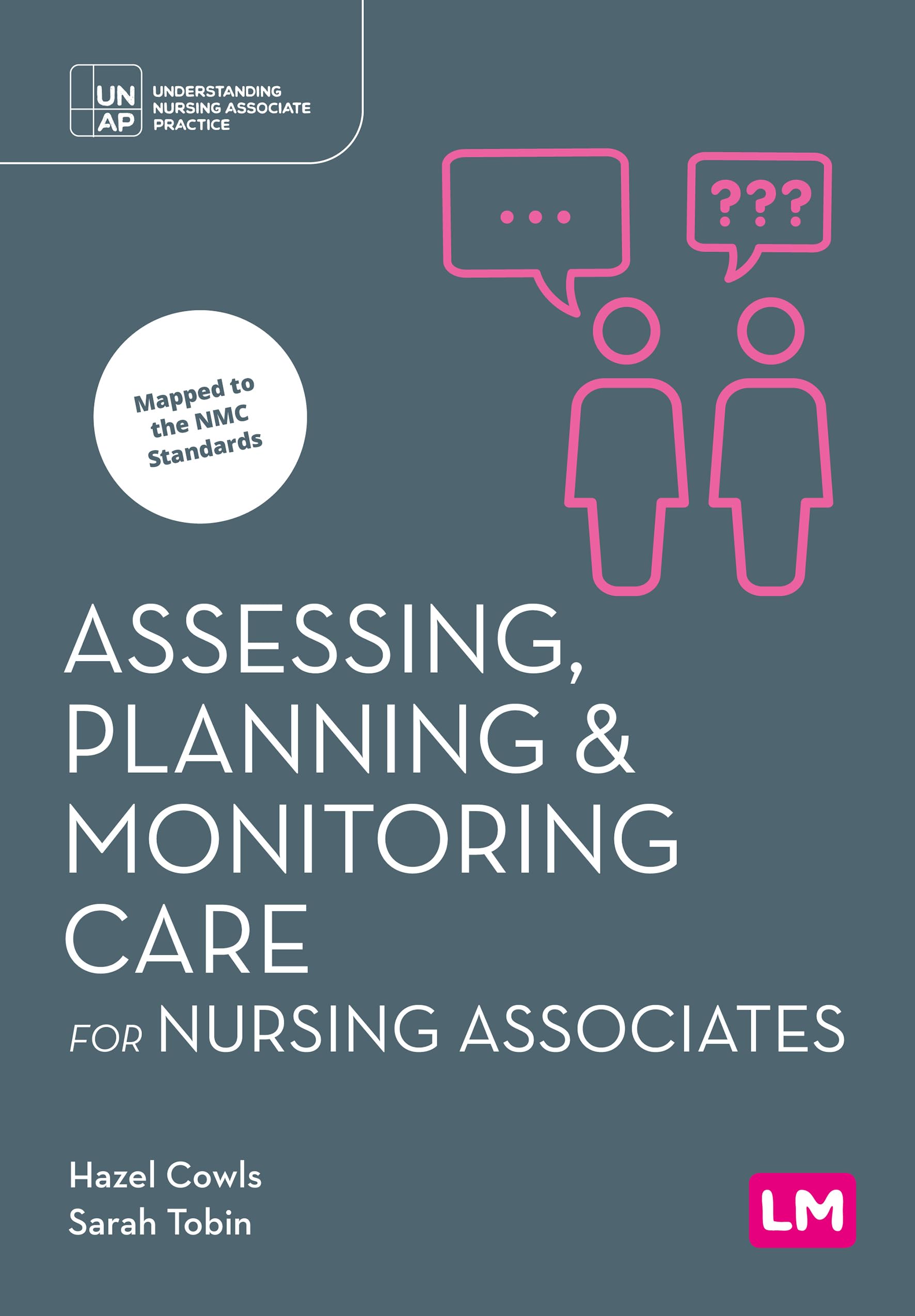 Assessing, Planning and Monitoring Care for Nursing Associates (Understanding Nursing Associate Practice)