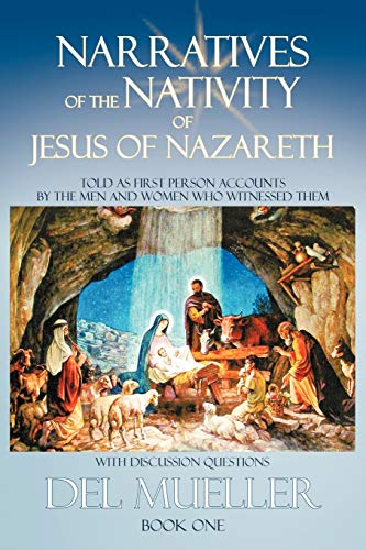 Narratives of the Nativity of Jesus of Nazareth: Book One