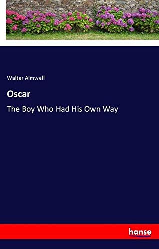 Oscar: The Boy Who Had His Own Way