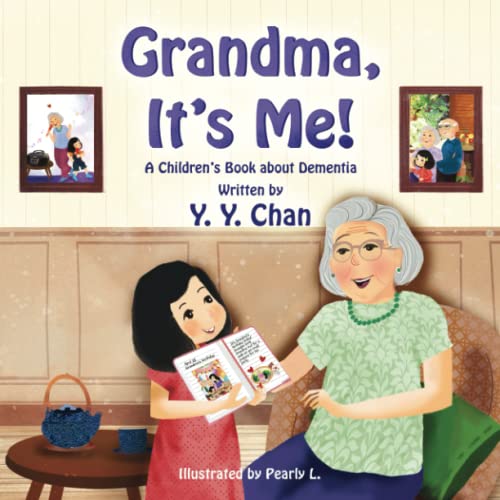 Grandma, It's Me!: A Children's Book about Dementia