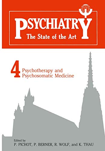 Psychiatry the State of the Art: Volume 4: Psychiatry And Psychosomatic Medicine