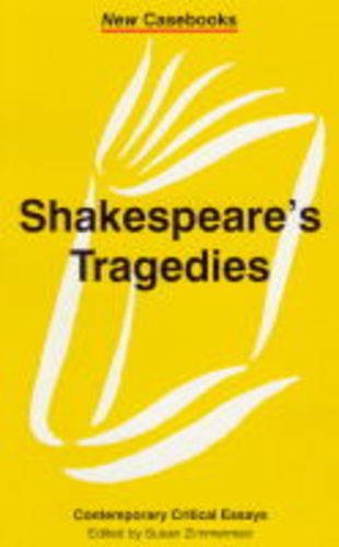 Shakespeare's Tragedies (New Casebooks)