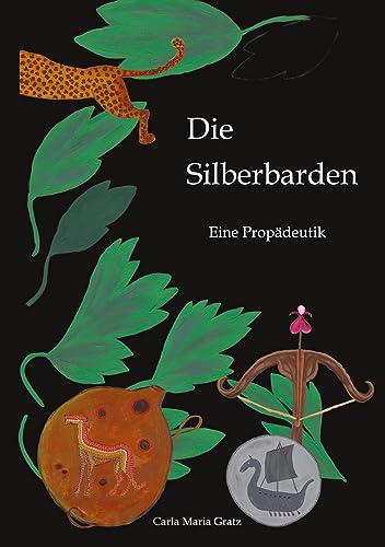 Die Silberbarden - Carla Maria Gratz Kartoniert (TB)