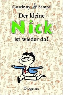 Der kleine Nick ist wieder da!