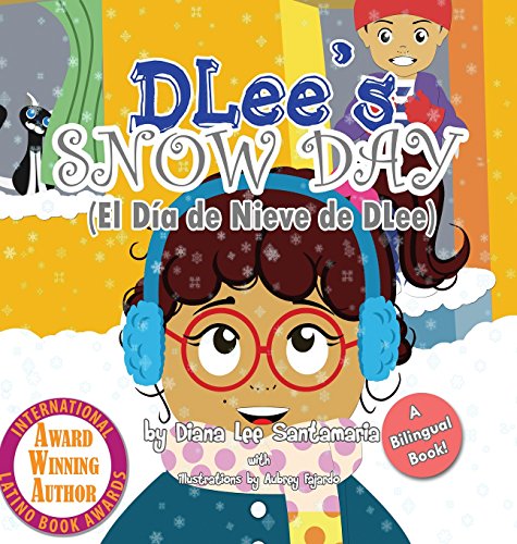 DLee's Snow Day: The Snow Kids & Curious Cat Bilingual Story