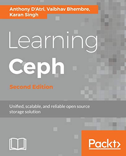 Learning Ceph - Second Edition: Unifed, scalable, and reliable open source storage solution (English Edition)