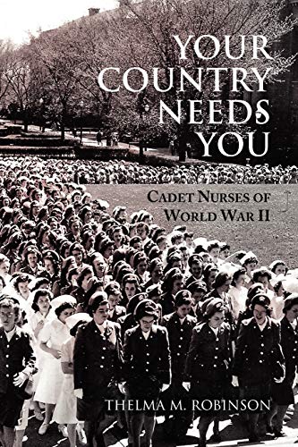 Your Country Needs You: Cadet Nurses of World War II