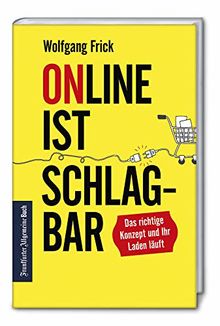 Online ist schlagbar: Das richtige Konzept und Ihr Laden läuft