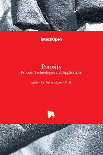 Porosity: Process, Technologies and Applications