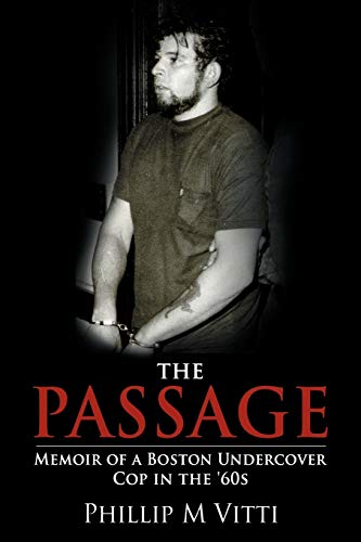 The Passage: Memoir of a Boston Undercover Cop in the '60s