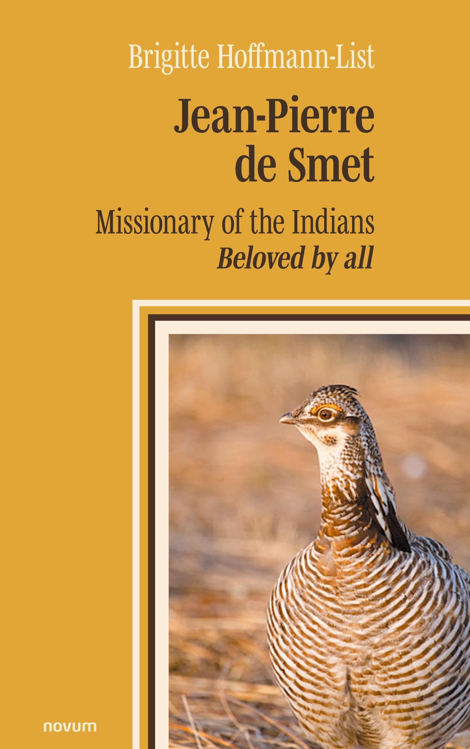 Jean-Pierre de Smet: Missionary of the Indians - Beloved by all