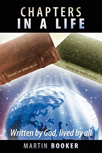 Chapters in a Life: Written by God, Lived by All