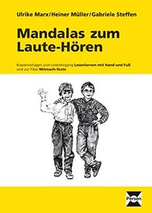 Mandalas zum Laute-Hören: Kopiervorlagen zum Leselehrgang Lesenlernen mit Ha nd und Fuß und zur Fibel Mitmach-Texte (1. bis 3. Klasse)